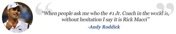 Testimonial on Rick Macci by Andy Roddick